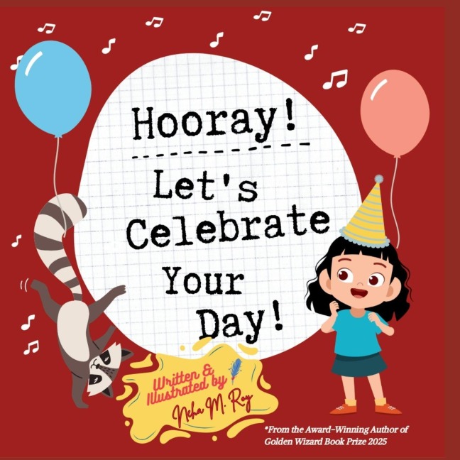 Hooray! Lets Celebrate Your Day!: A Joyful Birthday Adventure with Animal Friends