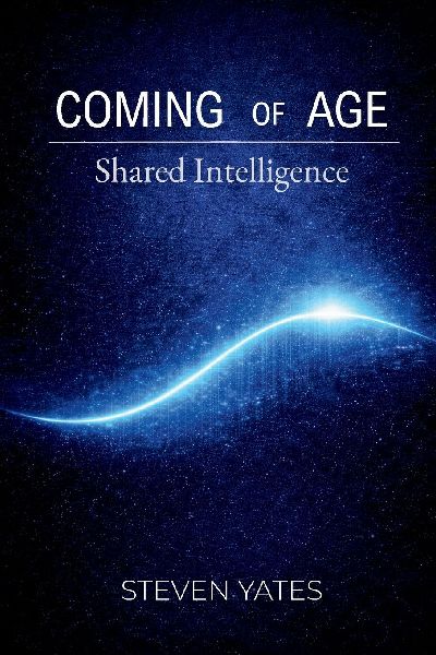 Coming of Age: Shared Intelligence