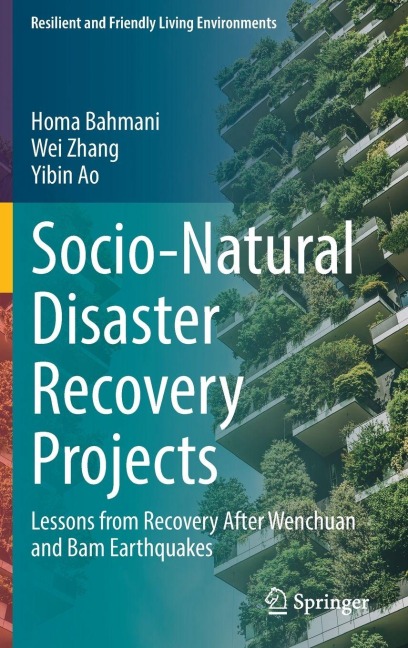 Socio-Natural Disaster Recovery Projects: Lessons from Recovery After Wenchuan and Bam Earthquakes