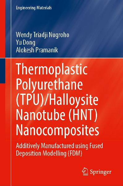 Thermoplastic Polyurethane (TPU)/Halloysite Nanotube (HNT) Nanocomposites: Additively Manufactured Using Fused Deposition Modelling (FDM)