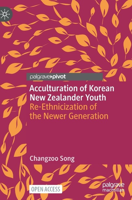 Acculturation of Korean New Zealander Youth: Re-Ethnicization of the Newer Generation