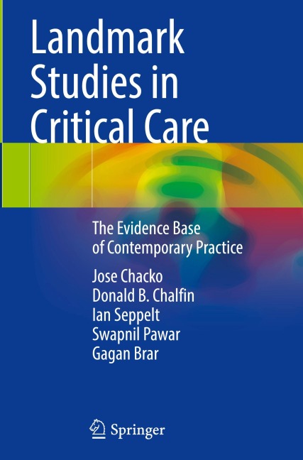 Landmark Studies in Critical Care: The Evidence Base of Contemporary Practice