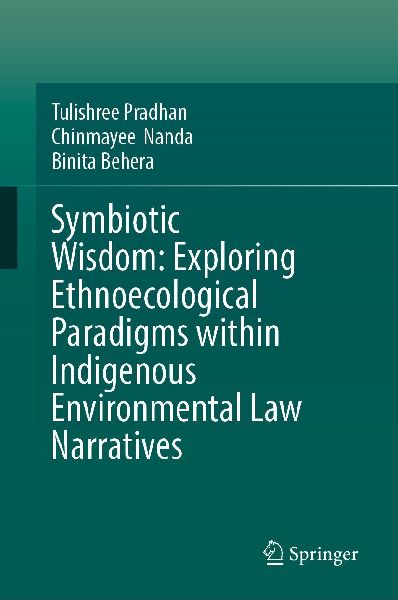 Symbiotic Wisdom: Exploring Ethnoecological Paradigms within Indigenous Environmental Law Narratives