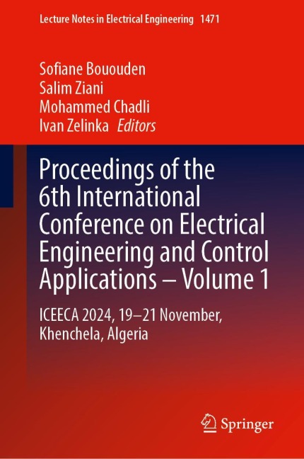 Proceedings of the 6th International Conference on Electrical Engineering and Control Applications - Volume 1: ICEECA 2024, 19-21 November, Khenchela, Algeria