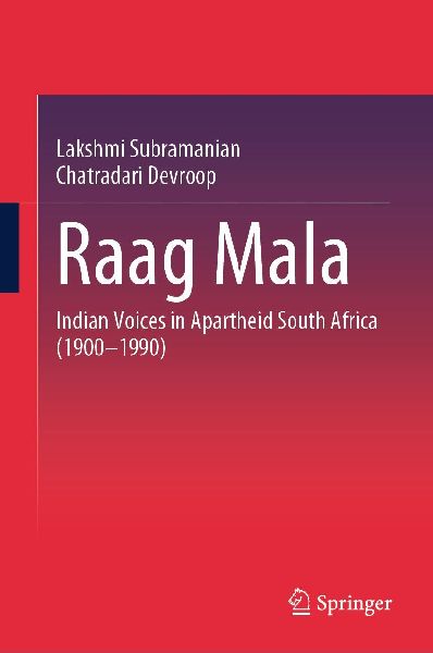 Raag Mala: Indian Voices in Apartheid South Africa (1900-1990)