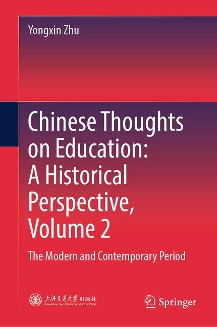 Chinese Thoughts on Education: A Historical Perspective, Volume 2: The Modern and Contemporary Periods