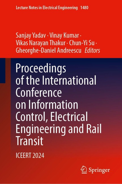 Proceedings of the International Conference on Information Control, Electrical Engineering and Rail Transit: ICEERT 2024