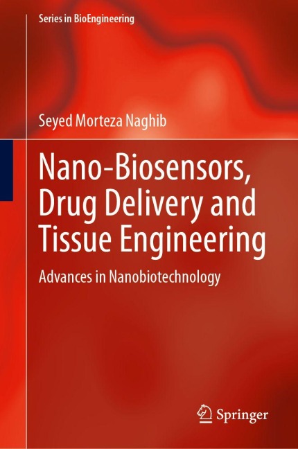 Nano-Biosensors, Drug Delivery and Tissue Engineering: Advances in Nanobiotechnology