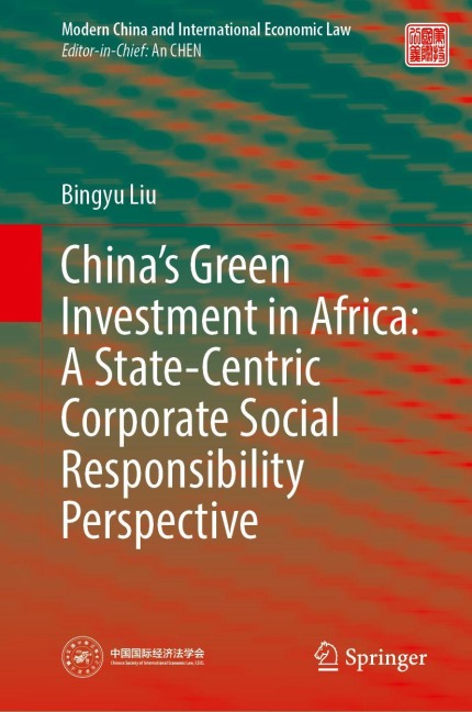 Chinas Green Investment in Africa: A State-Centric Corporate Social Responsibility Perspective