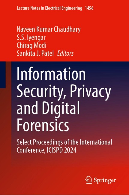 Information Security, Privacy and Digital Forensics: Select Proceedings of the International Conference, ICISPD 2024
