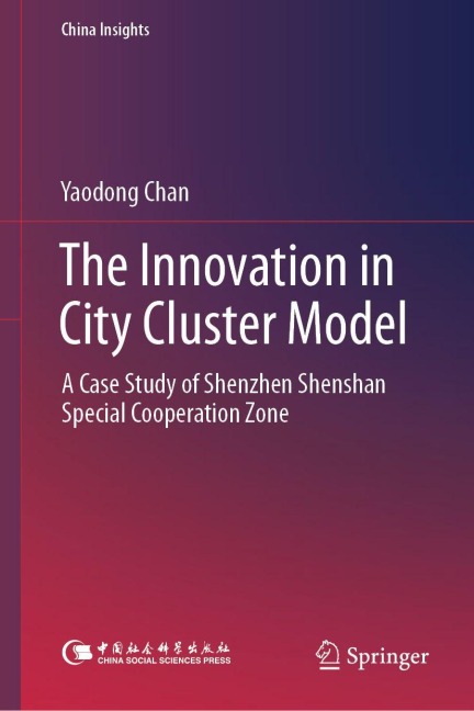 The Innovation in City Cluster Model: A Case Study of Shenzhen Shenshan Special Cooperation Zone