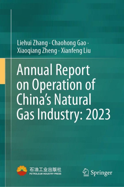 Annual Report on Operation of Chinas Natural Gas Industry: 2023
