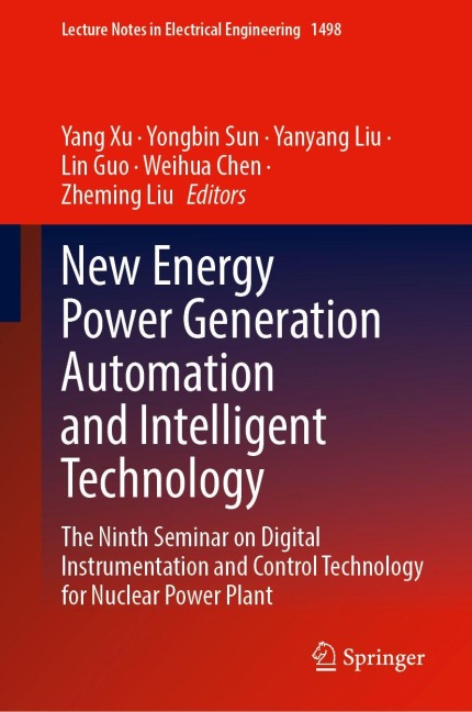 New Energy Power Generation Automation and Intelligent Technology: The Ninth Seminar on Digital Instrumentation and Control Technology for Nuclear Power Plant