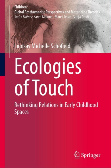 Ecologies of Touch: Rethinking Relations in Early Childhood Spaces
