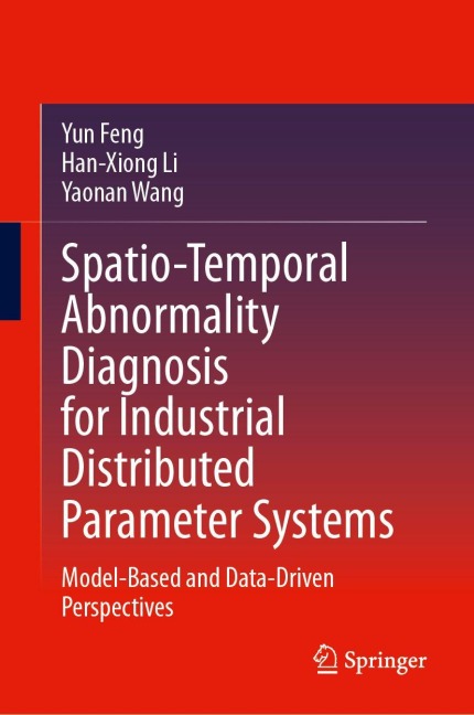 Spatio-Temporal Abnormality Diagnosis for Industrial Distributed Parameter Systems: Model-Based and Data-Driven Perspectives