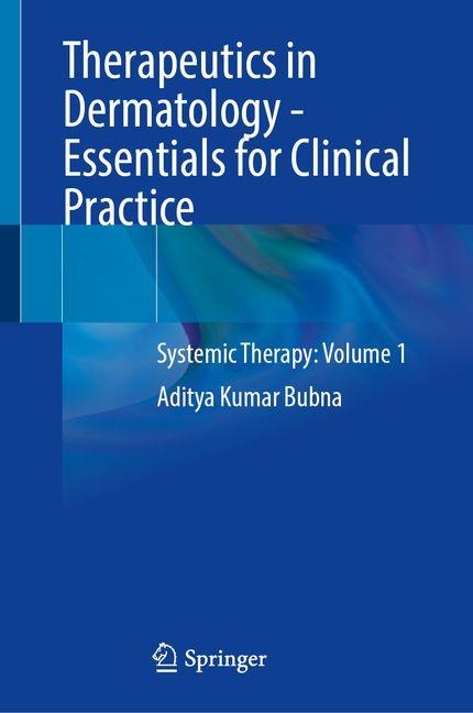 Therapeutics in Dermatology - Essentials for Clinical Practice: Systemic Therapy: Volume 1