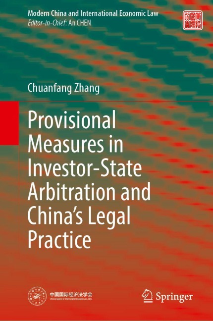 Provisional Measures in Investor-State Arbitration and Chinas Legal Practice