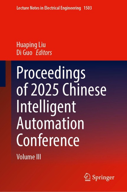 Proceedings of 2025 Chinese Intelligent Automation Conference: Volume III
