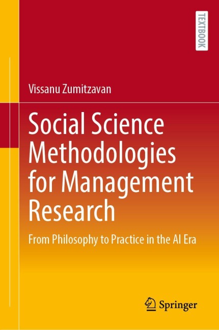 Social Science Methodologies for Management Research: From Philosophy to Practice in the AI Era