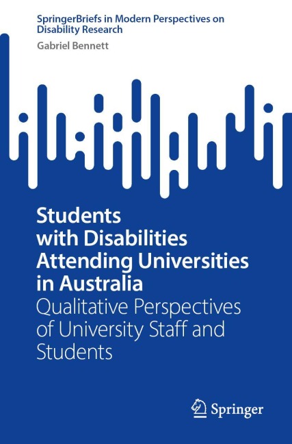 Students with Disabilities Attending Universities in Australia: Qualitative Perspectives of University Staff and Students