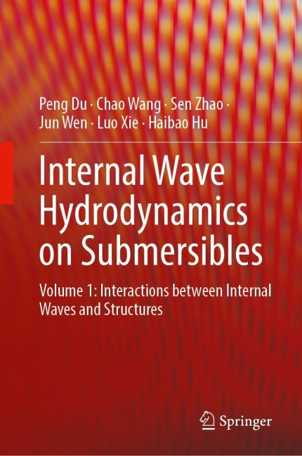Internal Wave Hydrodynamics on Submersibles: Volume 1: Interactions Between Internal Waves and Structures