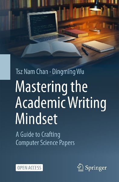 Mastering the Academic Writing Mindset: A Guide to Crafting Computer Science Papers