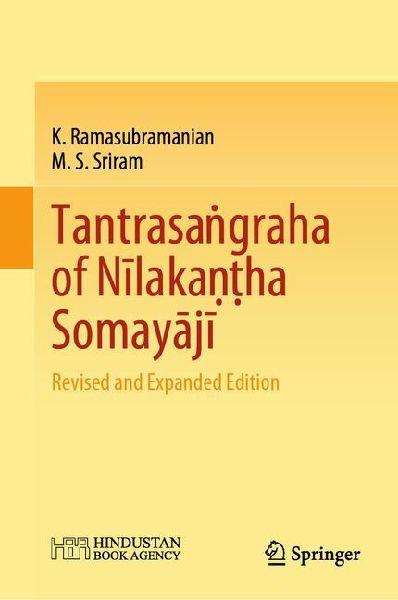 Tantrasa¿graha of N¿laka¿¿ha Somay¿j¿: Revised and Expanded Edition