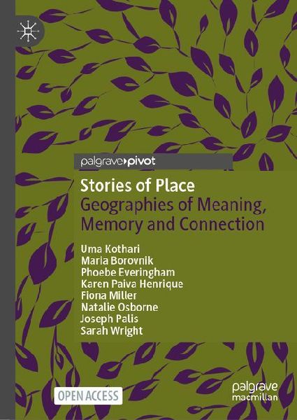 Stories of Place: Geographies of Meaning, Memory and Connection