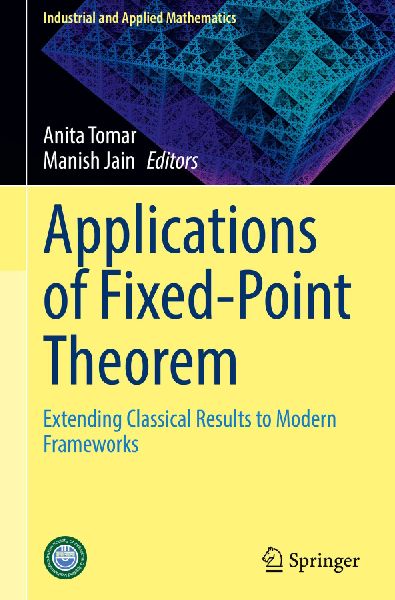 Applications of Fixed-Point Theorem: Extending Classical Results to Modern Frameworks
