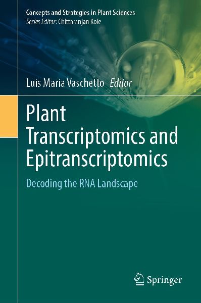 Plant Transcriptomics and Epitranscriptomics: Decoding the RNA Landscape