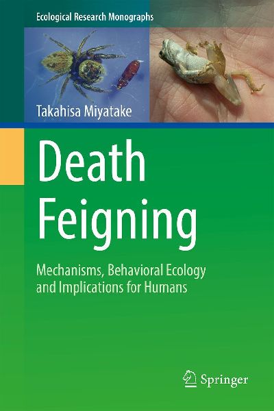 Death Feigning: Mechanisms, Behavioral Ecology and Implications for Humans