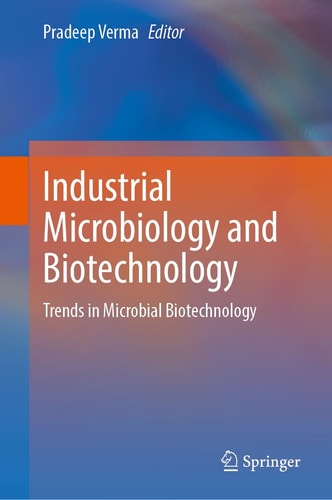Industrial Microbiology and Biotechnology - Trends in Microbial Biotechnology
