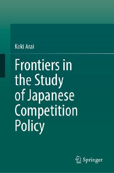 Frontiers in the Study of Japanese Competition Policy