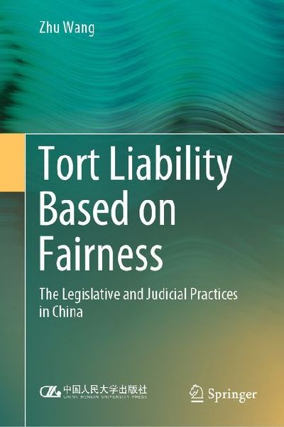 Tort Liability Based on Fairness: The Legislative and Judicial Practices in China