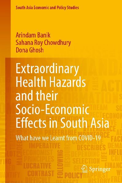 Extraordinary Health Hazards and their Socio-Economic Effects in South Asia: What have we Learnt from COVID-19