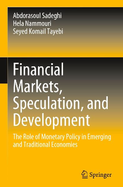 Financial Markets, Speculation, and Development: The Role of Monetary Policy in Emerging and Traditional Economies