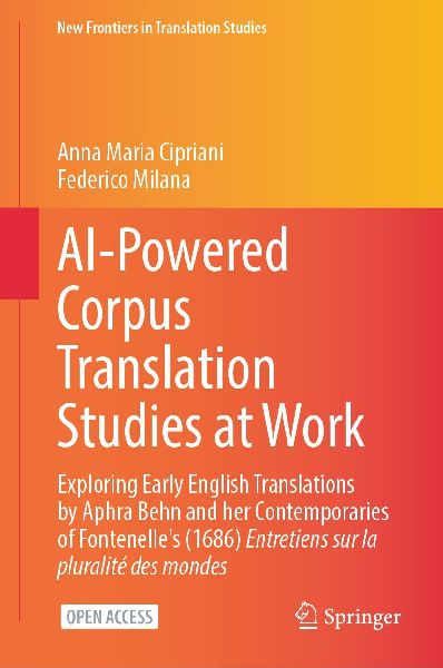 AI-Powered Corpus Translation Studies at Work: Exploring Early English Translations by Aphra Behn and her Contemporaries of Fontenelle's (1686) Entretiens sur la pluralité des mondes