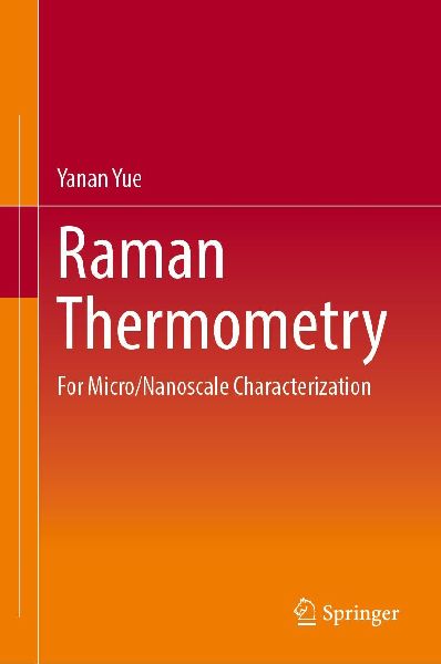 Raman Thermometry: For Micro/Nanoscale Characterization