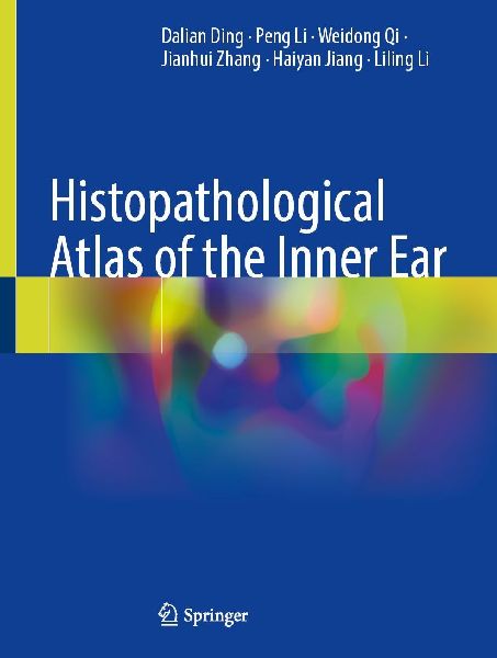 Histopathological Atlas of the Inner Ear