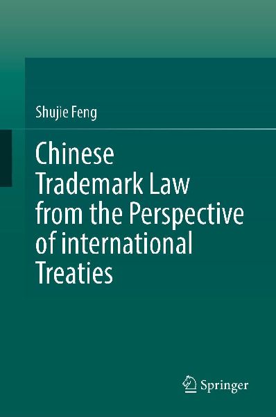 Chinese Trademark Law from the Perspective of International Treaties