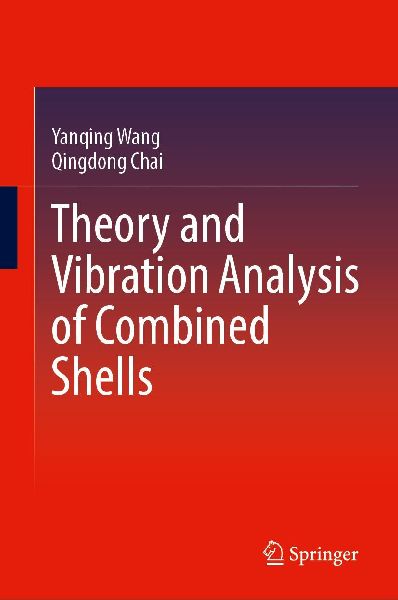 Theory and Vibration Analysis of Combined Shells