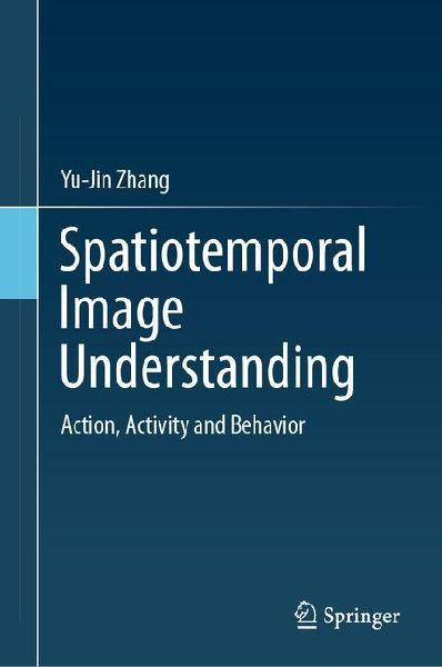 Spatiotemporal Image Understanding: Action, Activity and Behavior