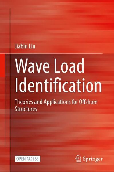 Wave Load Identification: Theories and Applications for Offshore Structures