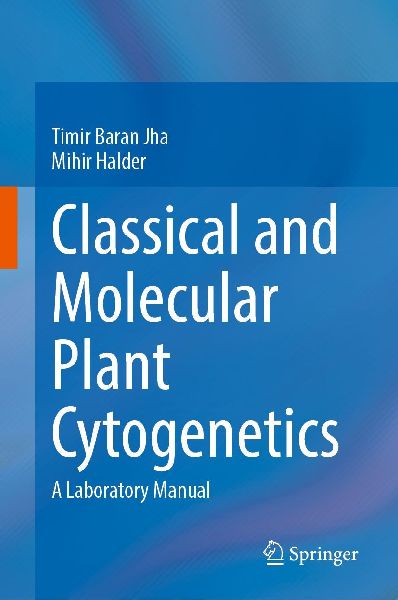 Classical and Molecular Plant Cytogenetics: A Laboratory Manual
