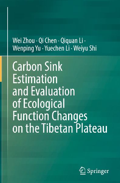 Carbon Sink Estimation and Evaluation of Ecological Function Changes on the Tibetan Plateau