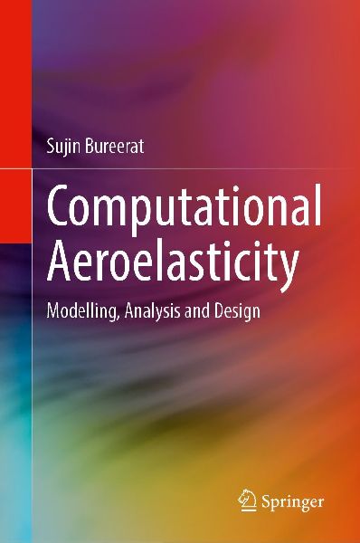 Computational Aeroelasticity: Modelling, Analysis and Design