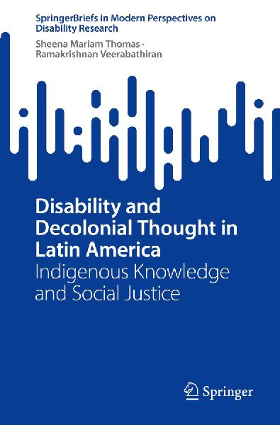 Disability and Decolonial Thought in Latin America: Indigenous Knowledge and Social Justice