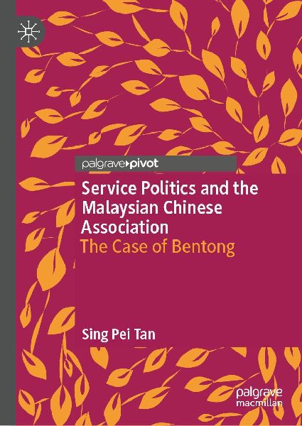 Service Politics and the Malaysian Chinese Association: The Case of Bentong