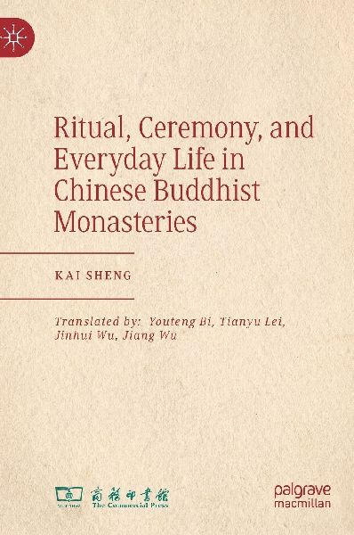 Ritual, Ceremony, and Everyday Life in Chinese Buddhist Monasteries