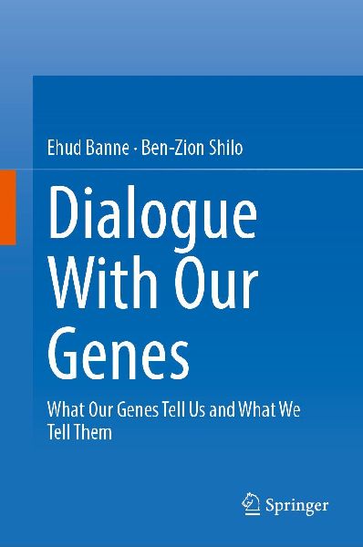 Dialogue With Our Genes: What Our Genes Tell Us and What We Tell Them